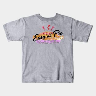 Easy as Pie Kids T-Shirt